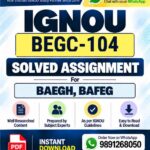 IGNOU BEGC-104 Solved Assignment