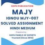 IGNOU MJY-007 Solved Assignment