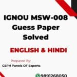 IGNOU MSW-008 Guess Paper Solved