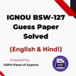 IGNOU BSW-127 Guess Paper Solved