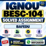 IGNOU BESC-104 Solved Assignment